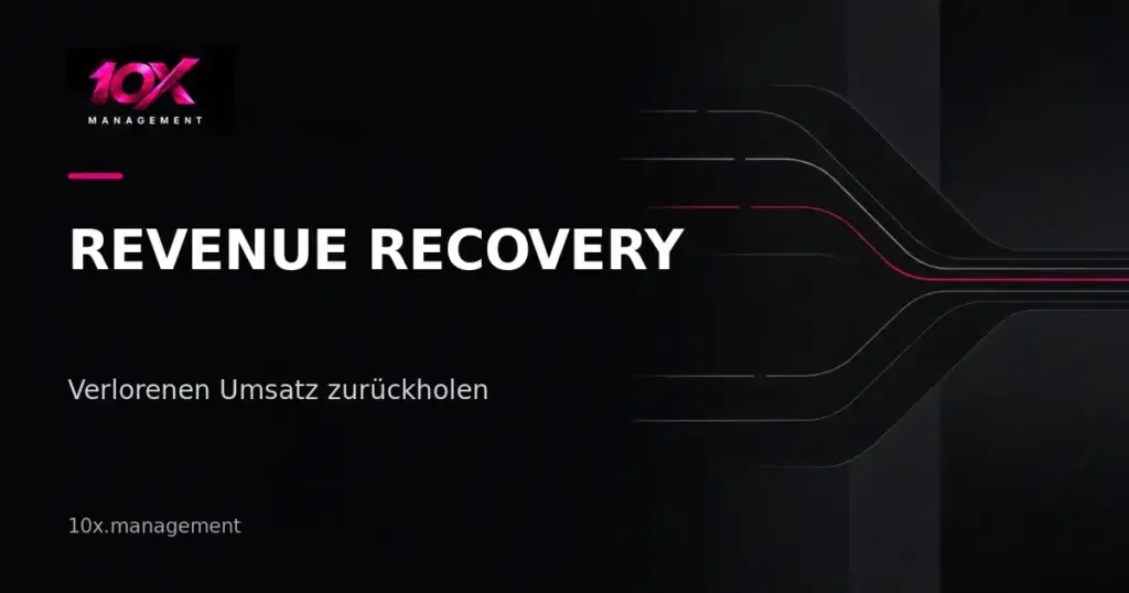 10X Management: Revenue Recovery und offene Vertriebschancen
