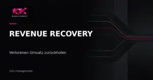 10X Management: Revenue Recovery und offene Vertriebschancen